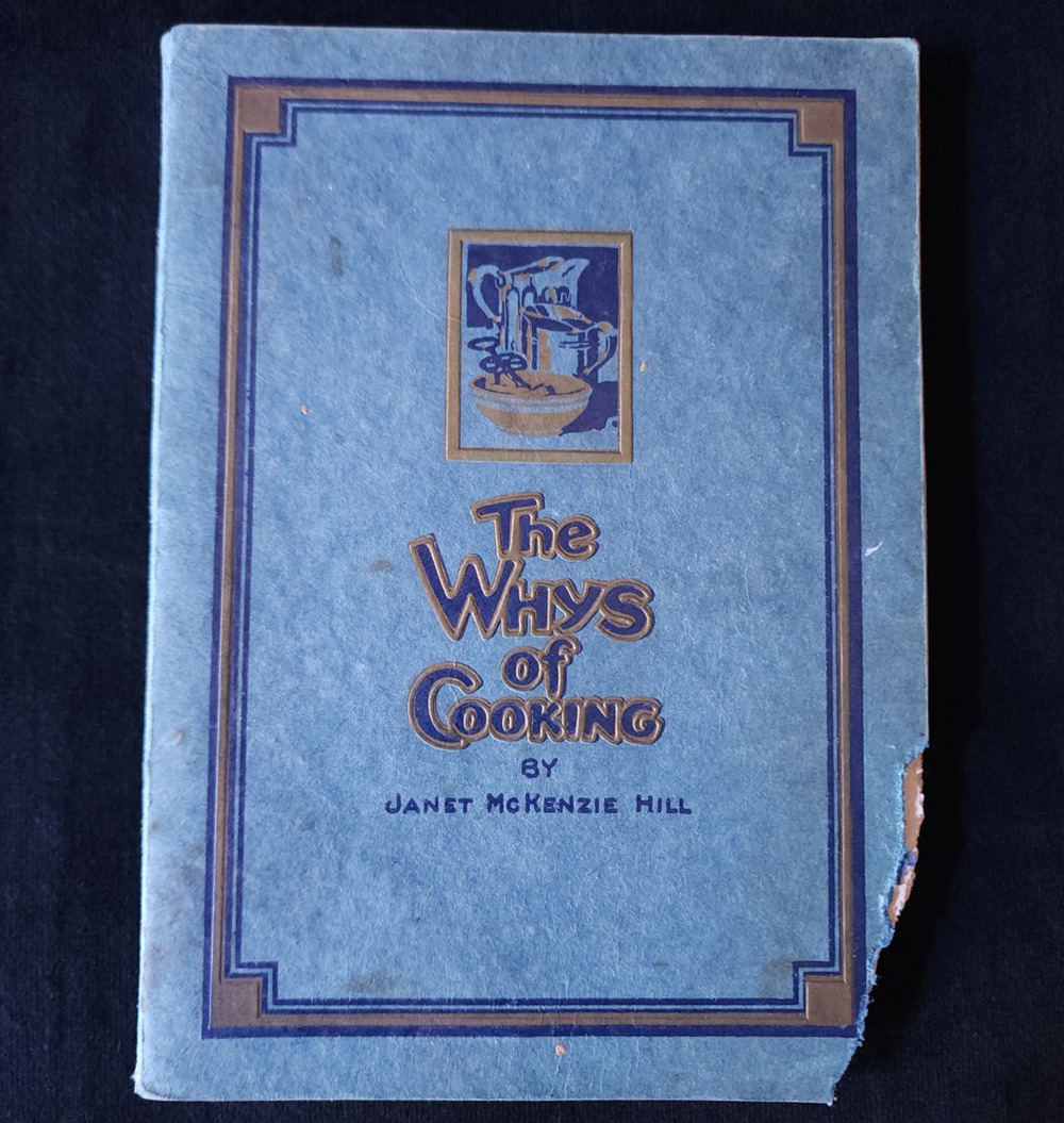 Vintage Janet McKenzie Hill The Whys of Cooking 1916 Cookbook Food & Drink Old